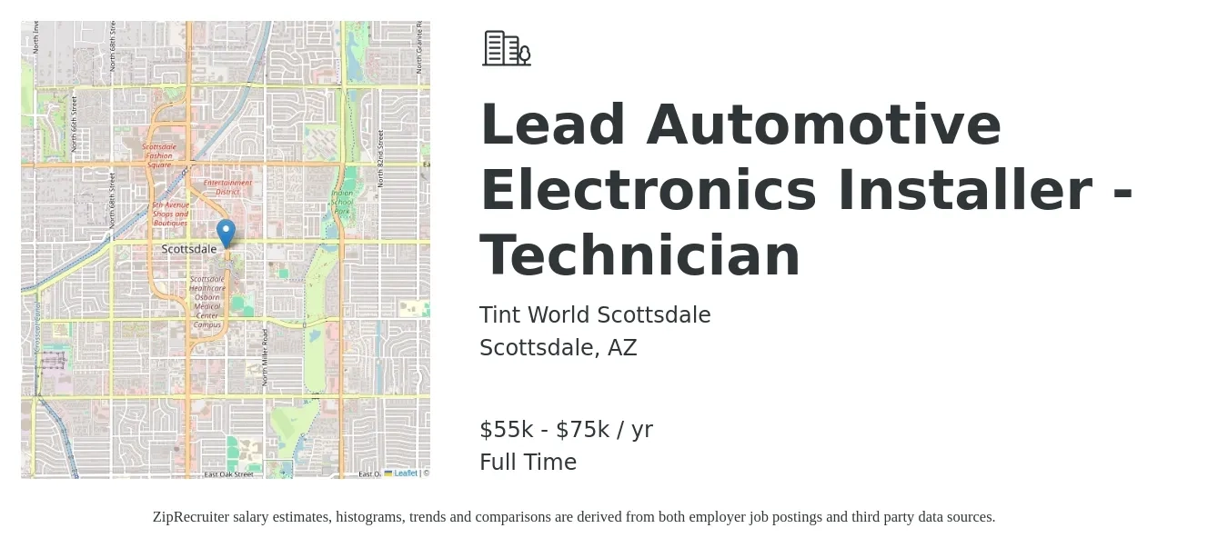 Tint World Scottsdale job posting for a Lead Automotive Electronics Installer - Technician in Scottsdale, AZ with a salary of $55,000 to $75,000 Yearly with a map of Scottsdale location.