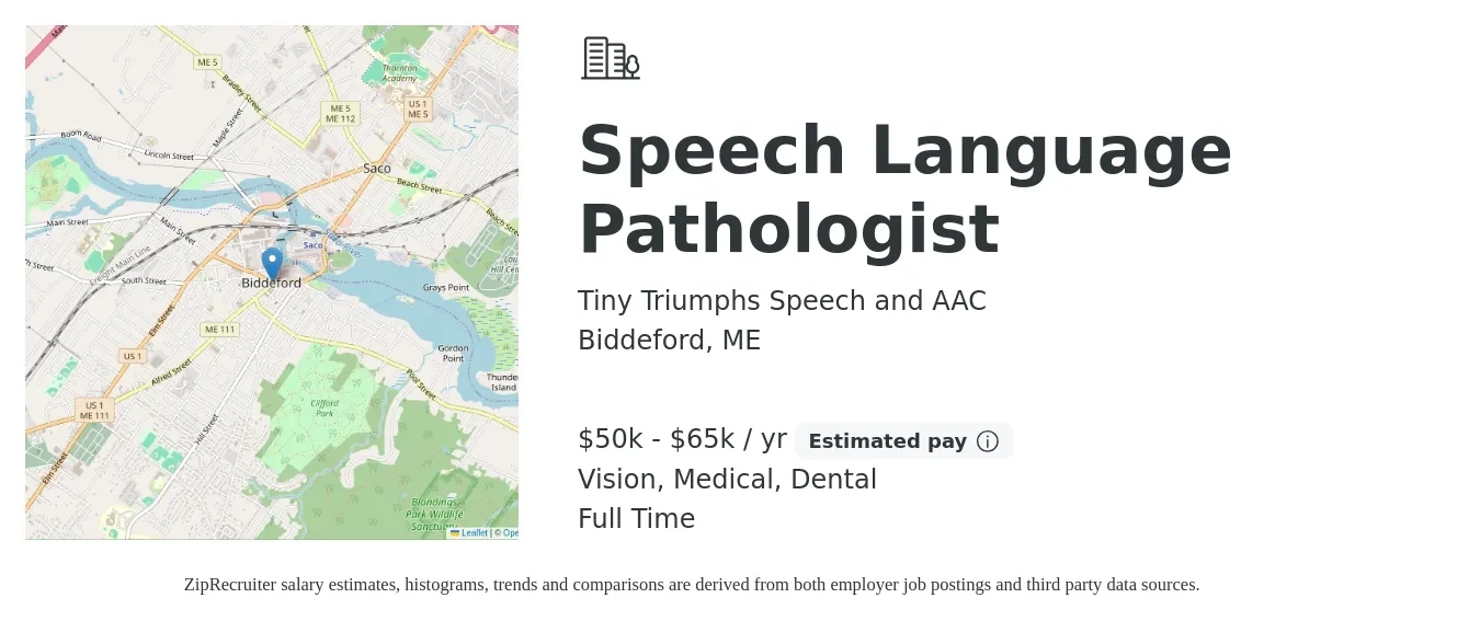 Tiny Triumphs Speech and AAC job posting for a Speech Language Pathologist in Biddeford, ME with a salary of $50,000 to $65,000 Yearly and benefits including pto, vision, dental, and medical with a map of Biddeford location.