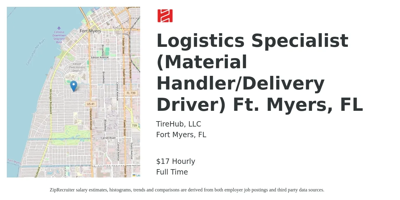 TireHub, LLC job posting for a Logistics Specialist (Material Handler/Delivery Driver) Ft. Myers, FL in Fort Myers, FL with a salary of $18 Hourly with a map of Fort Myers location.