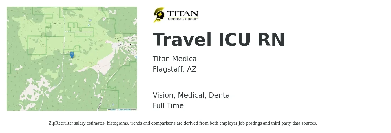 Titan Medical job posting for a Travel ICU RN in Flagstaff, AZ with a salary of $2,080 to $2,860 Weekly and benefits including dental, life_insurance, medical, retirement, and vision with a map of Flagstaff location.