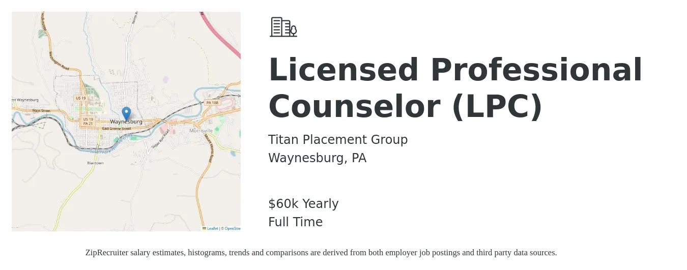 Titan Placement Group job posting for a Licensed Professional Counselor (LPC) in Waynesburg, PA with a salary of $60,050 Yearly with a map of Waynesburg location.