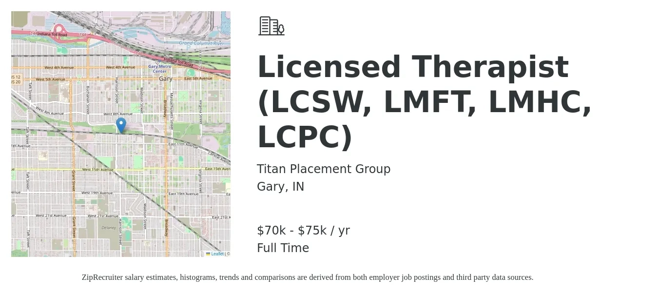 Titan Placement Group job posting for a Licensed Therapist (LCSW, LMFT, LMHC, LCPC) in Gary, IN with a salary of $70,000 to $75,000 Yearly with a map of Gary location.