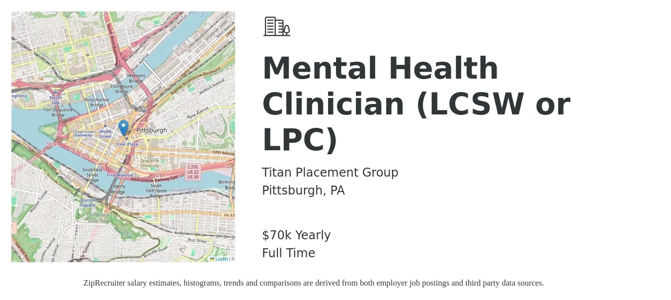 Titan Placement Group job posting for a Mental Health Clinician (LCSW or LPC) in Pittsburgh, PA with a salary of $70,000 Yearly with a map of Pittsburgh location.