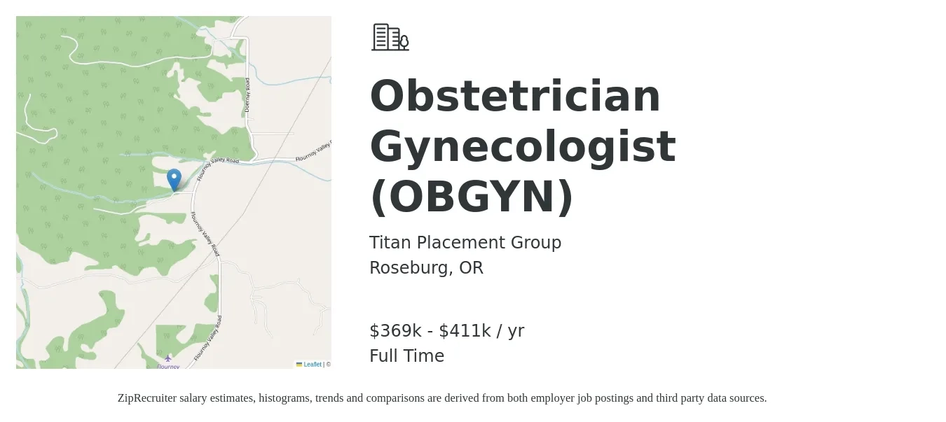 Titan Placement Group job posting for a Obstetrician Gynecologist (OBGYN) in Roseburg, OR with a salary of $369,000 to $411,000 Yearly with a map of Roseburg location.