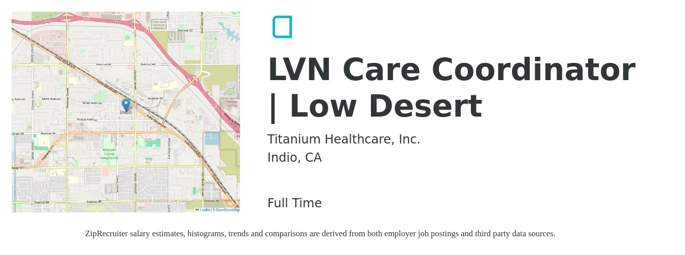 Titanium Healthcare job posting for a LVN Care Coordinator | Low Desert in Indio, CA with a salary of $24 to $30 Hourly with a map of Indio location.