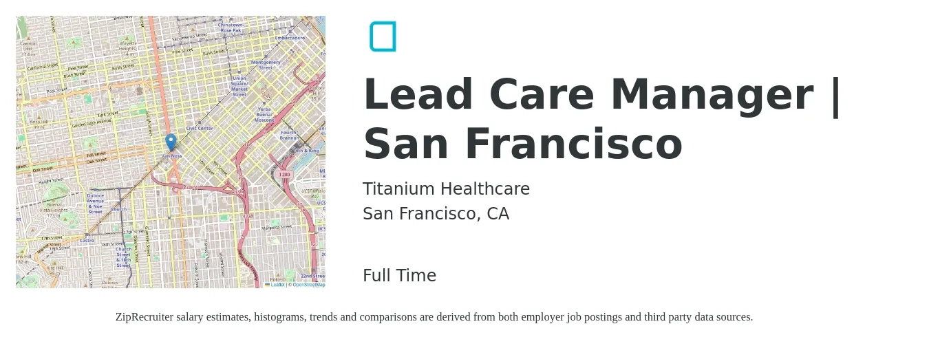 Titanium Healthcare job posting for a Lead Care Manager | San Francisco in San Francisco, CA with a salary of $23 to $28 Hourly with a map of San Francisco location.