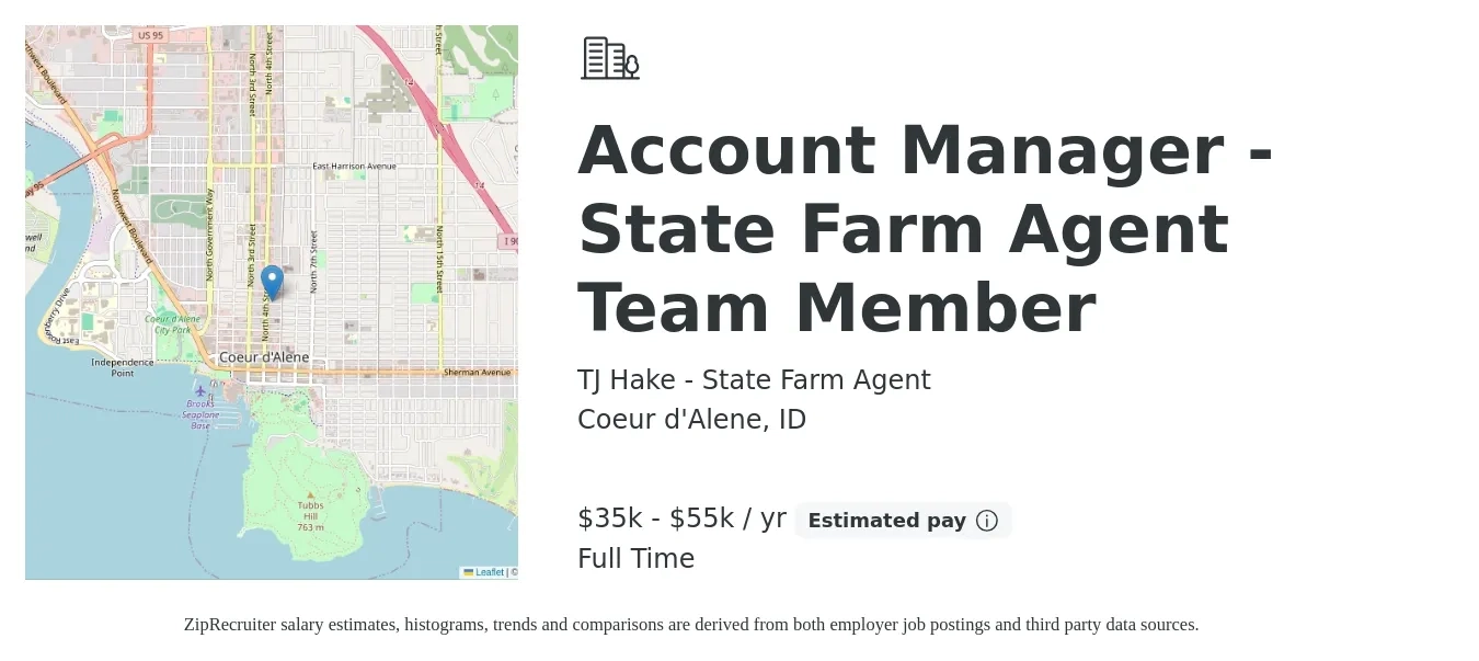TJ Hake - State Farm Agent job posting for a Account Manager - State Farm Agent Team Member in Coeur d'Alene, ID with a salary of $35,000 to $55,000 Yearly with a map of Coeur d'Alene location.