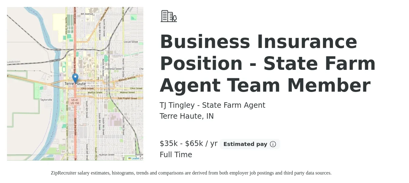 TJ Tingley - State Farm Agent job posting for a Business Insurance Position - State Farm Agent Team Member in Terre Haute, IN with a salary of $35,000 to $65,000 Yearly with a map of Terre Haute location.
