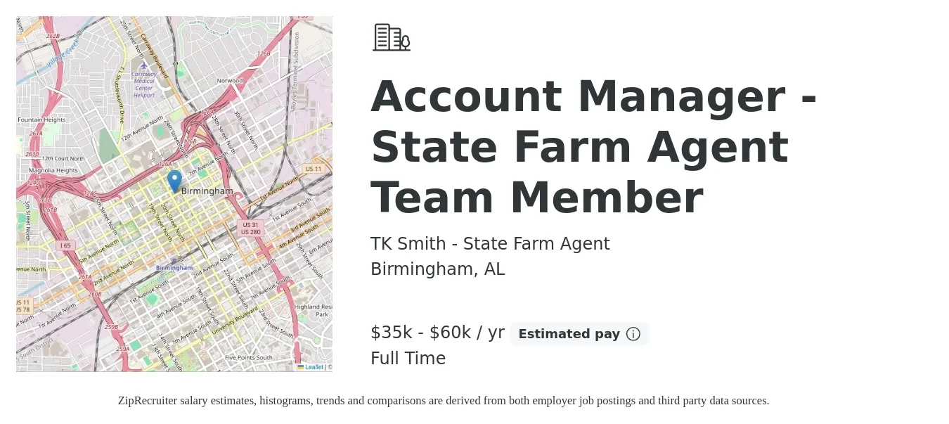 TK Smith - State Farm Agent job posting for a Account Manager - State Farm Agent Team Member in Birmingham, AL with a salary of $35,000 to $60,000 Yearly with a map of Birmingham location.