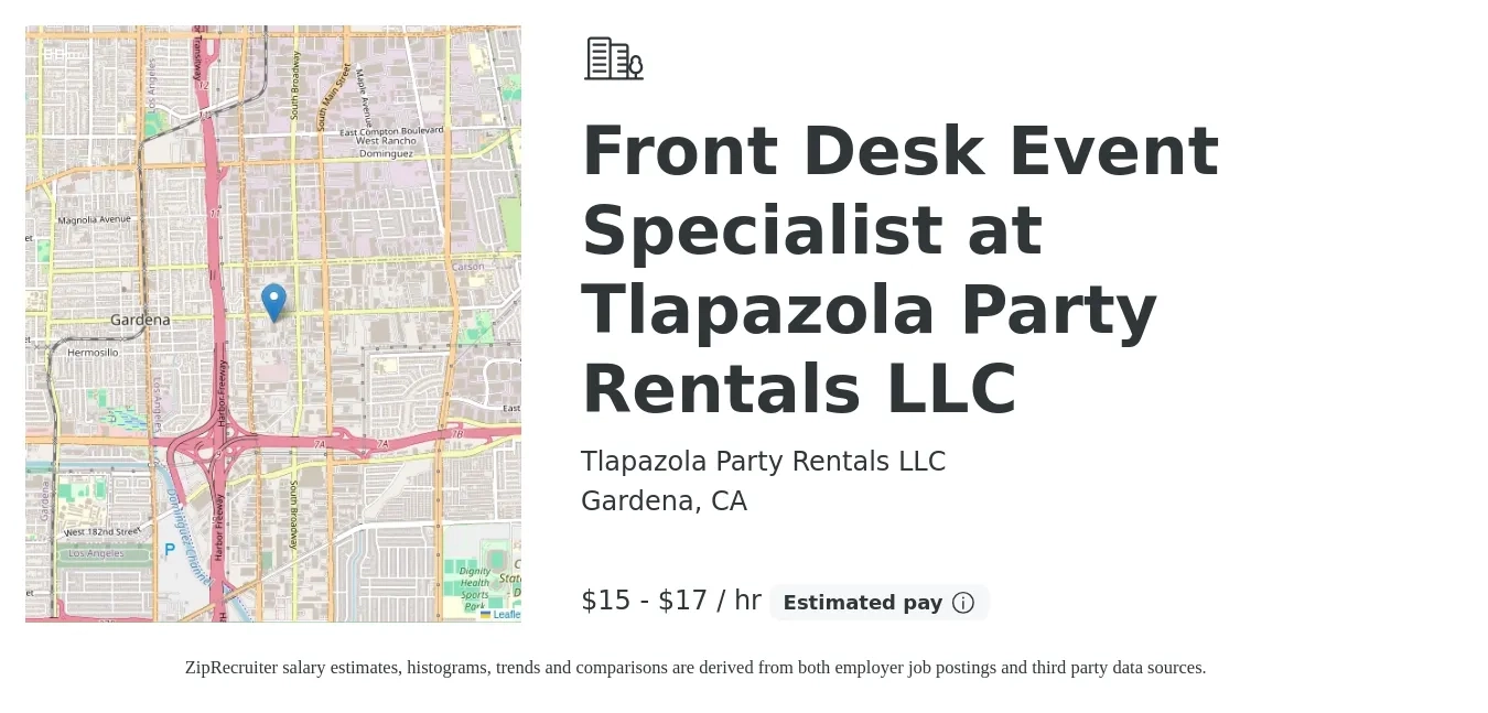 Tlapazola Party Rentals LLC job posting for a Front Desk Event Specialist at Tlapazola Party Rentals LLC in Gardena, CA with a salary of $16 to $18 Hourly with a map of Gardena location.