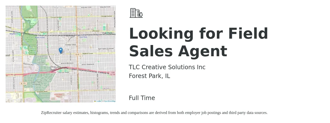 TLC Creative Solutions Inc job posting for a Looking for Field Sales Agent in Forest Park, IL with a salary of $700 to $2,000 Weekly with a map of Forest Park location.