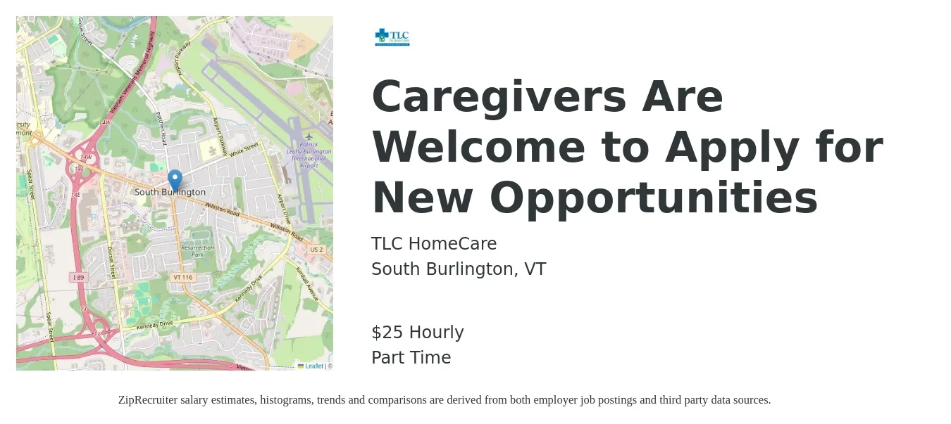 TLC HomeCare job posting for a Caregivers Are Welcome to Apply for New Opportunities in South Burlington, VT with a salary of $21 to $27 Hourly with a map of South Burlington location.