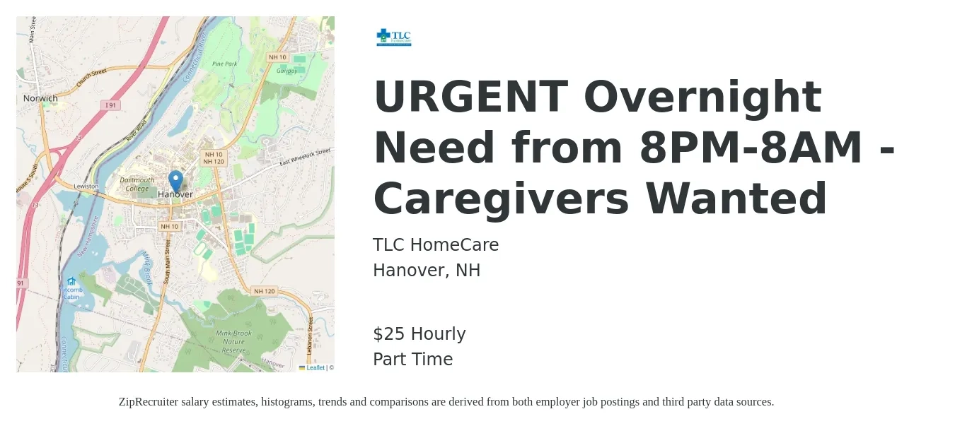 TLC HomeCare job posting for a URGENT Overnight Need from 8PM-8AM - Caregivers Wanted in Hanover, NH with a salary of $21 to $27 Hourly with a map of Hanover location.