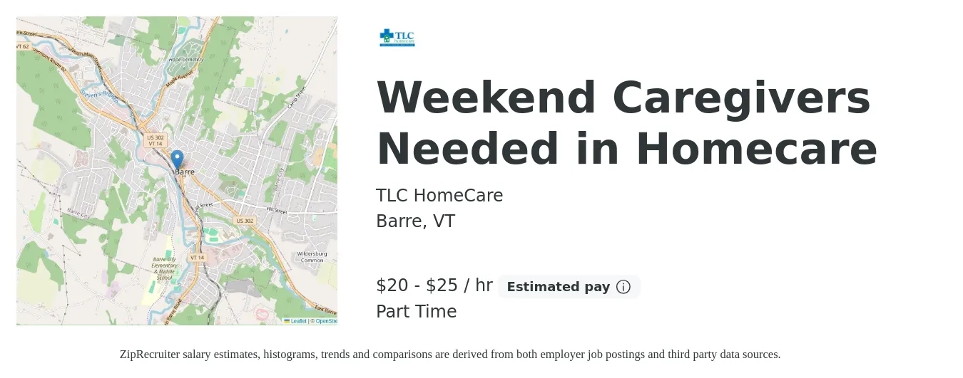 TLC HomeCare job posting for a Weekend Caregivers Needed in Homecare in Barre, VT with a salary of $21 to $27 Hourly with a map of Barre location.