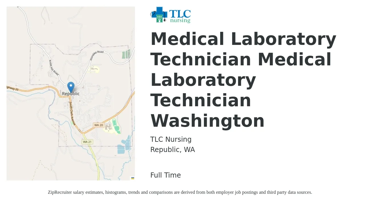 TLC Nursing job posting for a Medical Laboratory Technician Medical Laboratory Technician Washington in Republic, WA with a salary of $1,130 to $2,320 Weekly with a map of Republic location.