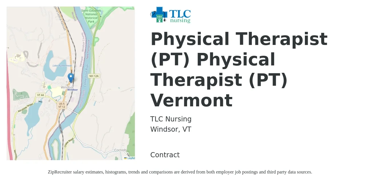 TLC Nursing job posting for a Physical Therapist (PT) Physical Therapist (PT) Vermont in Windsor, VT with a salary of $1,710 to $2,220 Weekly with a map of Windsor location.
