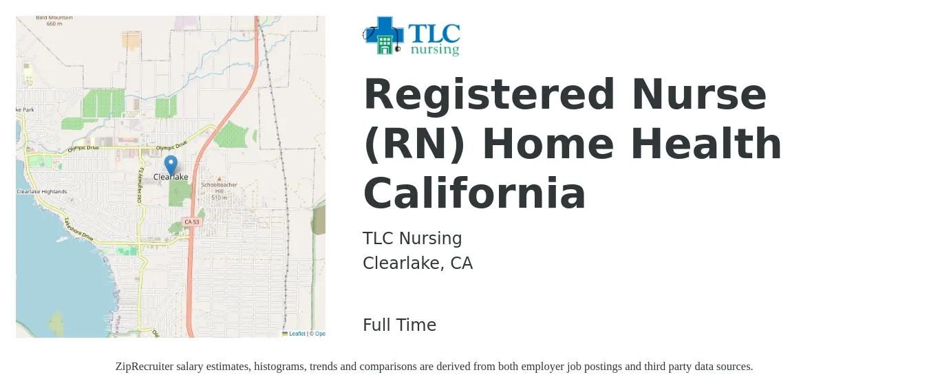 TLC Nursing job posting for a Registered Nurse (RN) Home Health California in Clearlake, CA with a salary of $39 to $61 Hourly with a map of Clearlake location.