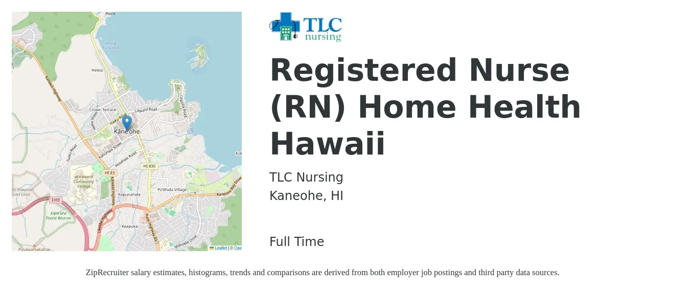 TLC Nursing job posting for a Registered Nurse (RN) Home Health Hawaii in Kaneohe, HI with a salary of $35 to $54 Hourly with a map of Kaneohe location.