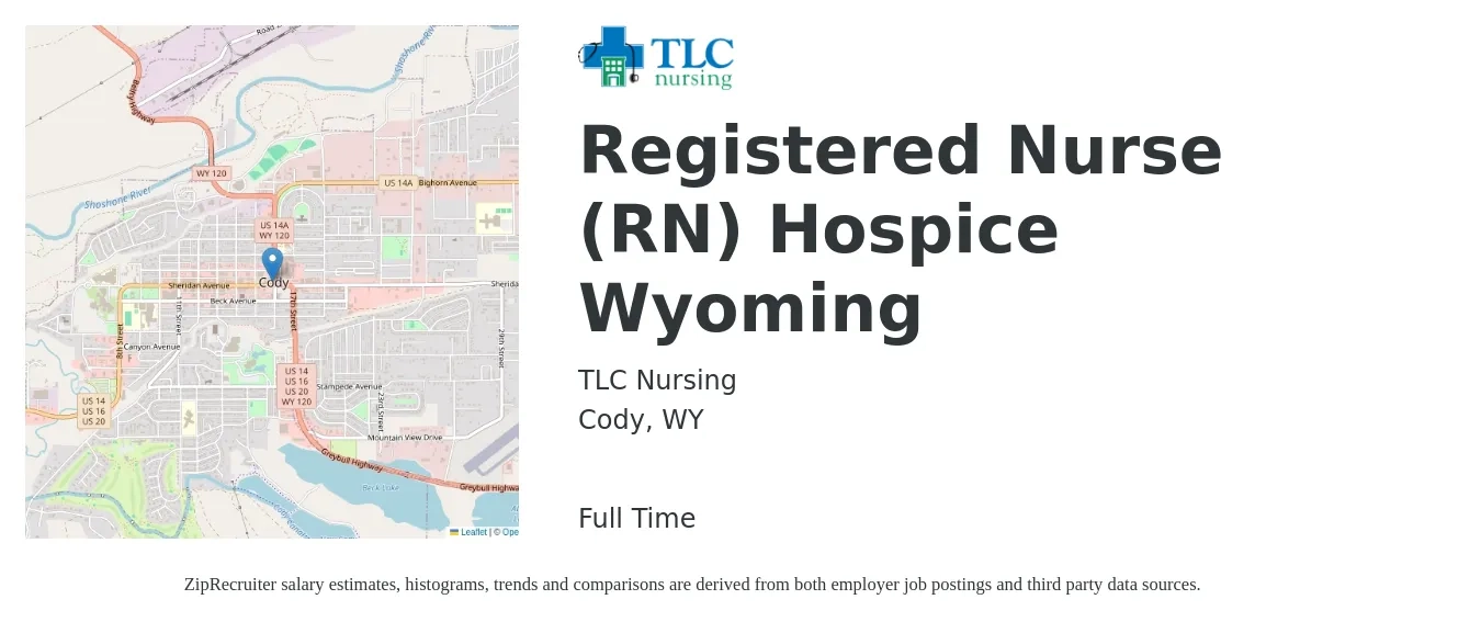 TLC Nursing job posting for a Registered Nurse (RN) Hospice Wyoming in Cody, WY with a salary of $34 to $52 Hourly with a map of Cody location.