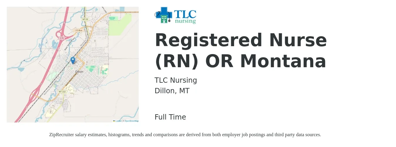 TLC Nursing job posting for a Registered Nurse (RN) OR Montana in Dillon, MT with a salary of $33 to $51 Hourly with a map of Dillon location.