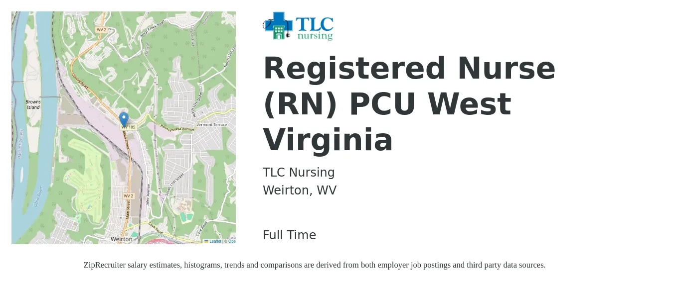 TLC Nursing job posting for a Registered Nurse (RN) PCU West Virginia in Weirton, WV with a salary of $1,990 to $2,690 Weekly with a map of Weirton location.