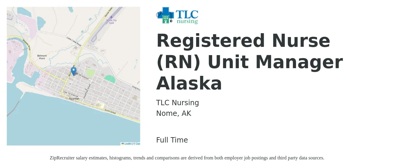TLC Nursing job posting for a Registered Nurse (RN) Unit Manager Alaska in Nome, AK with a salary of $44 to $67 Hourly with a map of Nome location.
