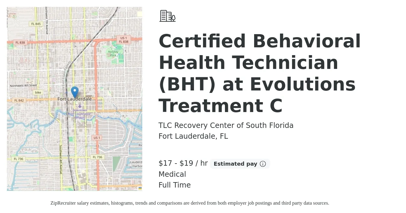 TLC Recovery Center of South Florida job posting for a Certified Behavioral Health Technician (BHT) at Evolutions Treatment C in Fort Lauderdale, FL with a salary of $18 to $20 Hourly and benefits including medical, and pto with a map of Fort Lauderdale location.