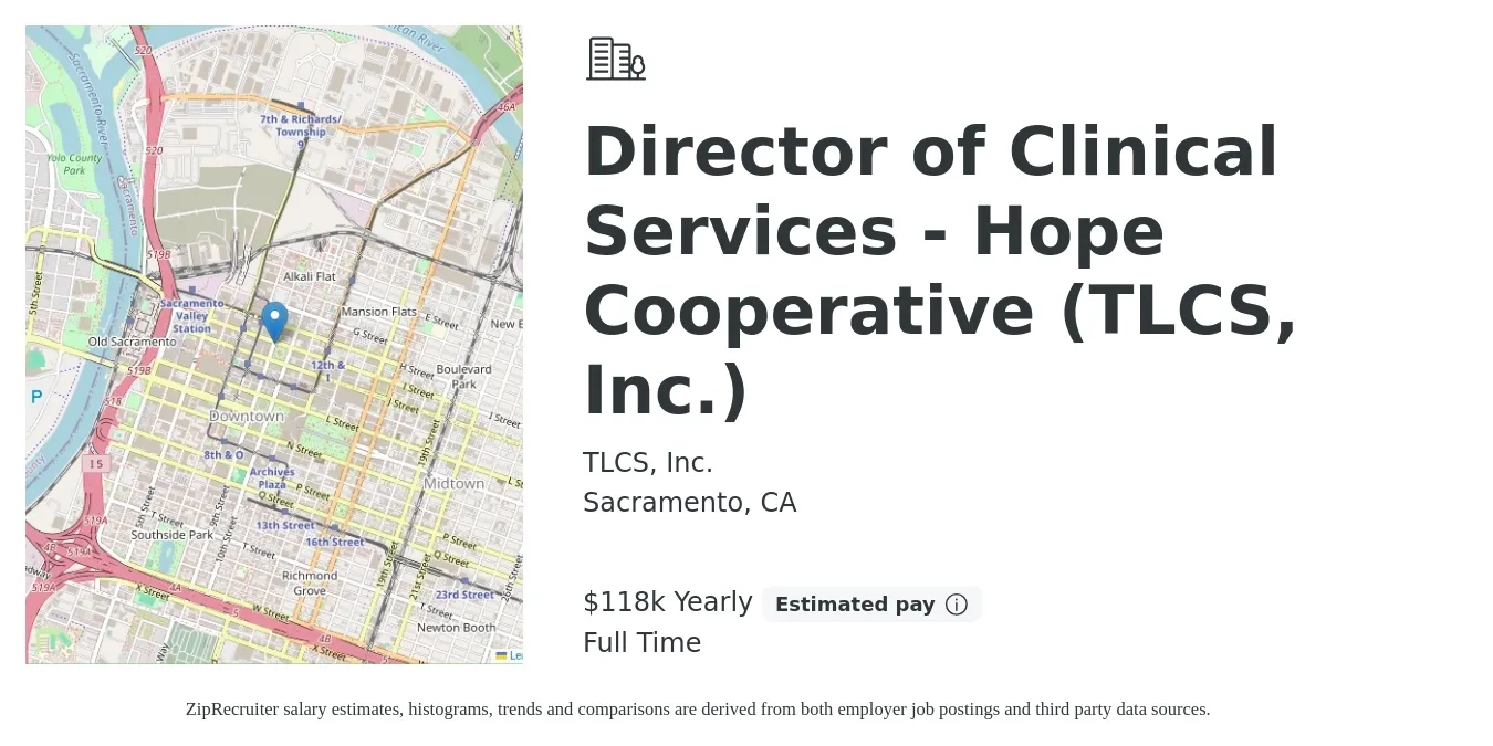 TLCS, Inc. job posting for a Director of Clinical Services - Hope Cooperative (TLCS, Inc.) in Sacramento, CA with a salary of $118,965 Yearly with a map of Sacramento location.
