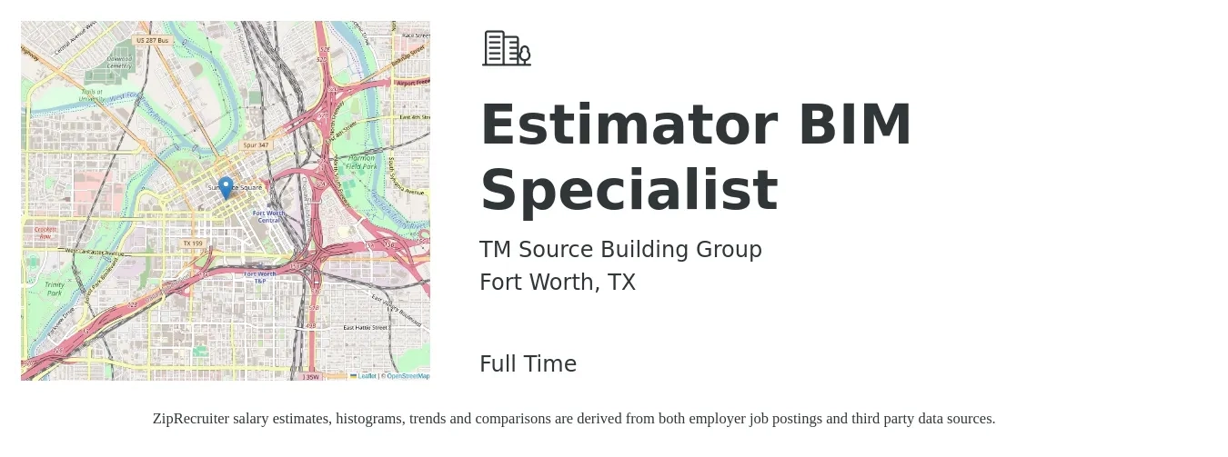 TM Source Building Group job posting for a Estimator BIM Specialist in Fort Worth, TX with a salary of $39,000 to $60,500 Yearly with a map of Fort Worth location.