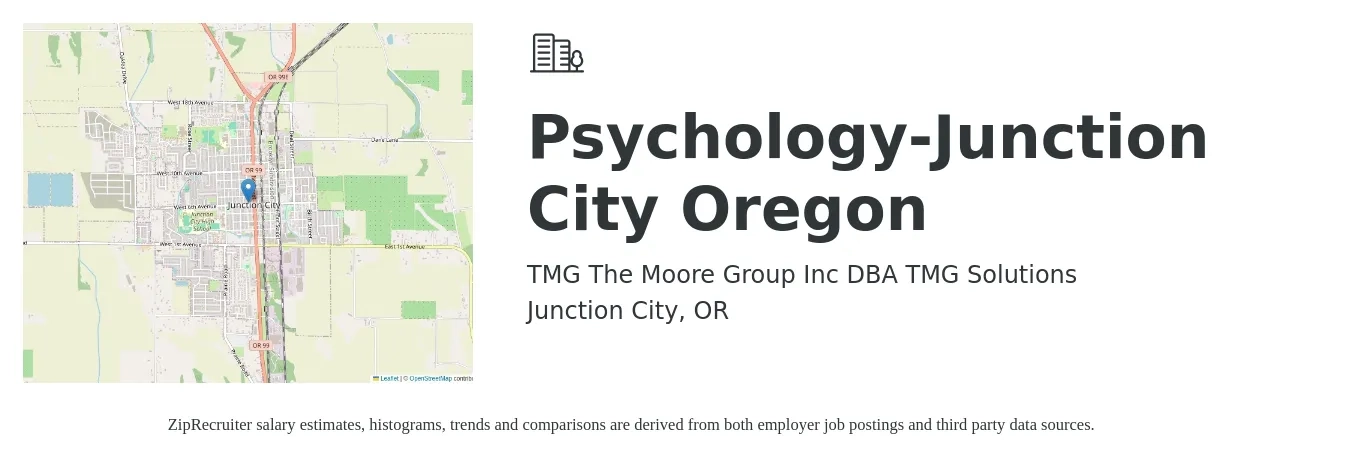 TMG The Moore Group Inc DBA TMG Solutions job posting for a Psychology-Junction City Oregon in Junction City, OR with a salary of $215,500 to $322,200 Yearly with a map of Junction City location.