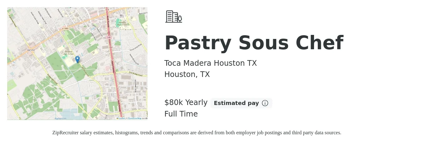 Toca Madera Houston TX job posting for a Pastry Sous Chef in Houston, TX with a salary of $80,000 Yearly with a map of Houston location.