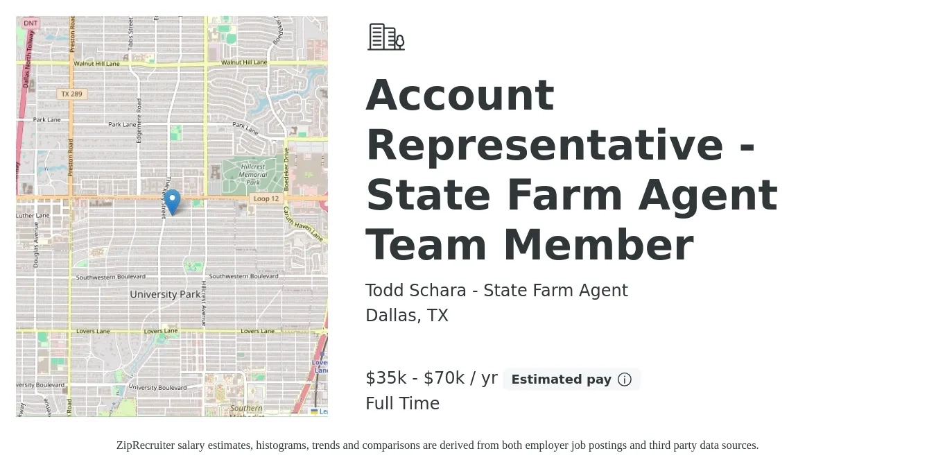 Todd Schara - State Farm Agent job posting for a Account Representative - State Farm Agent Team Member in Dallas, TX with a salary of $35,400 to $70,000 Yearly with a map of Dallas location.