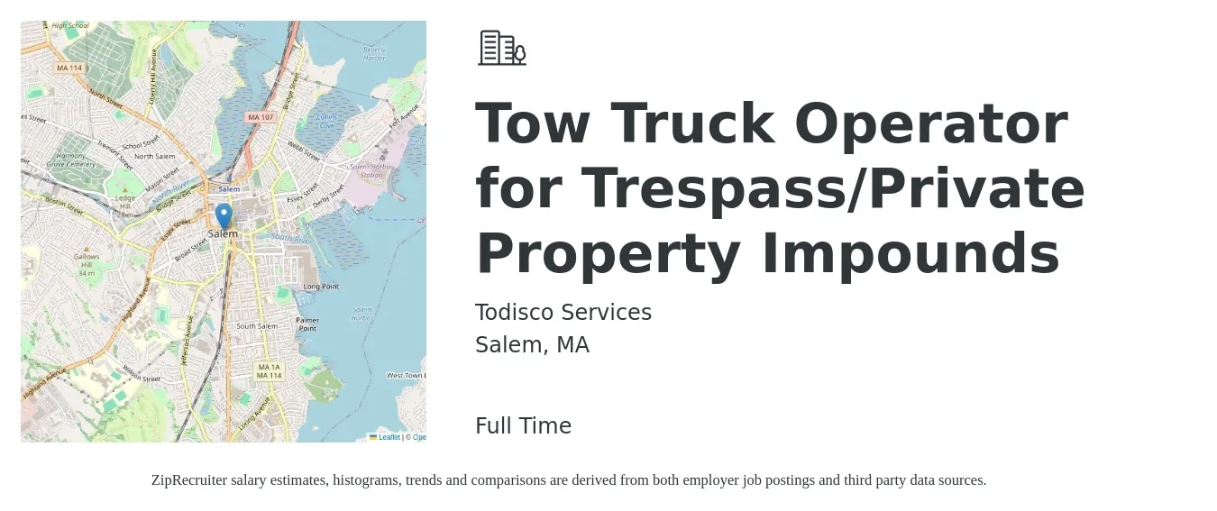 Todisco Services job posting for a Tow Truck Operator for Trespass/Private Property Impounds in Salem, MA with a salary of $20 to $27 Hourly with a map of Salem location.