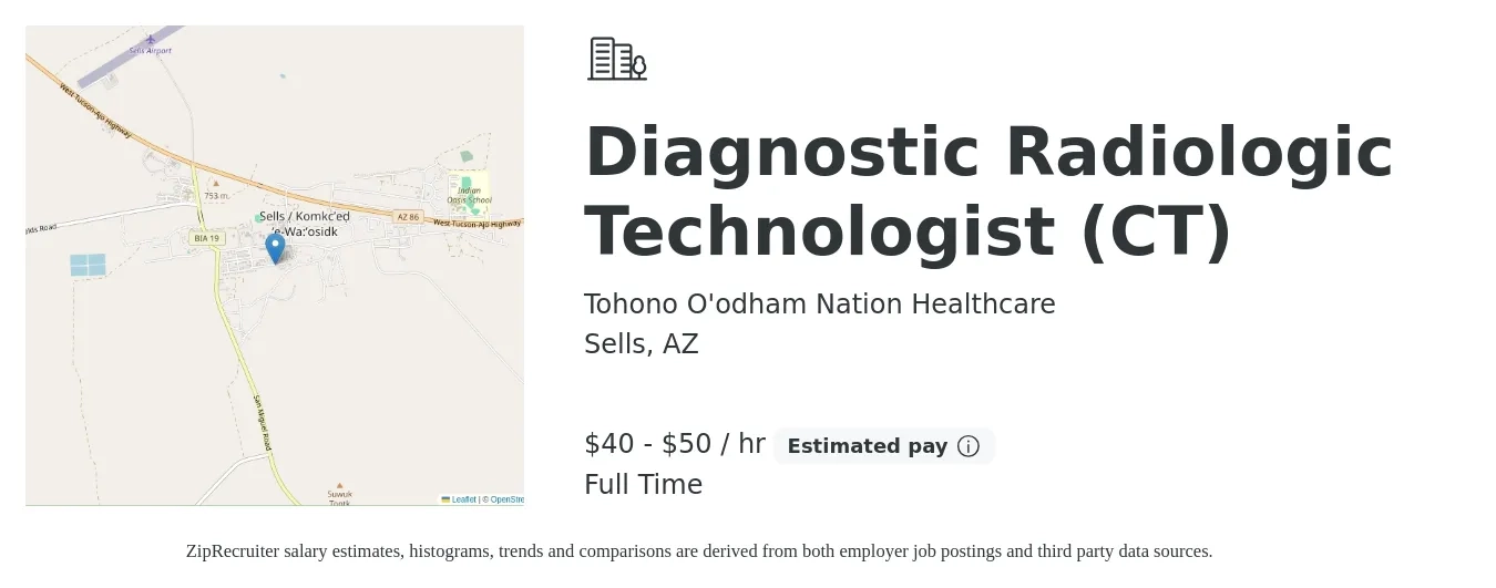 Tohono O'odham Nation Healthcare job posting for a Diagnostic Radiologic Technologist (CT) in Sells, AZ with a salary of $42 to $53 Hourly with a map of Sells location.