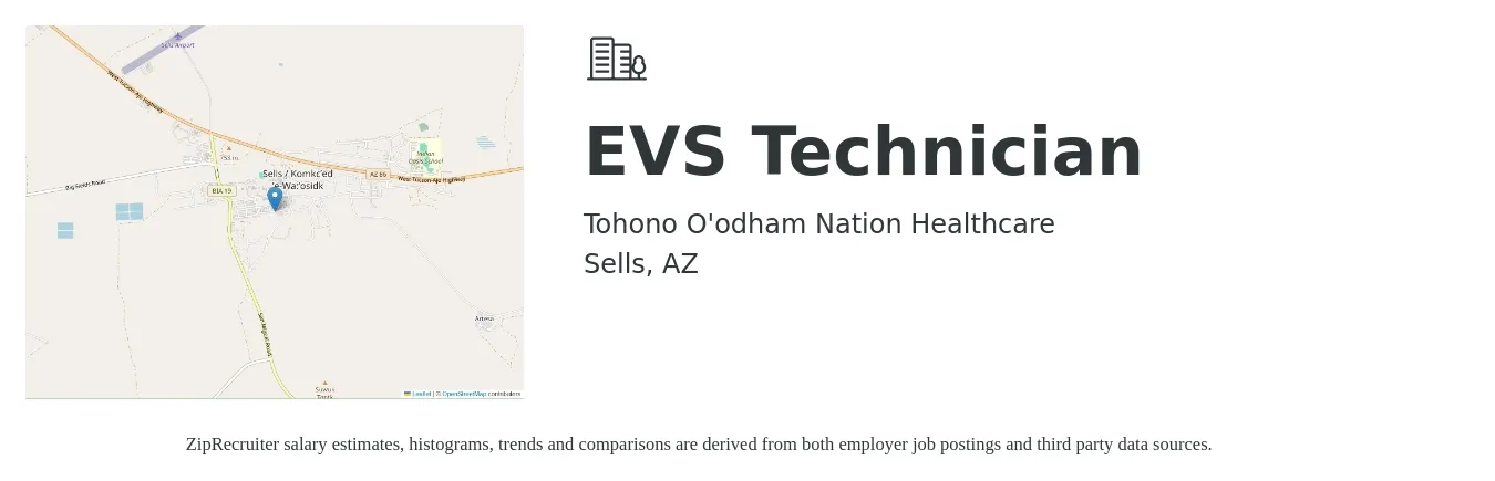 Tohono O'odham Nation Healthcare job posting for a EVS Technician in Sells, AZ with a salary of $16 to $20 Hourly with a map of Sells location.