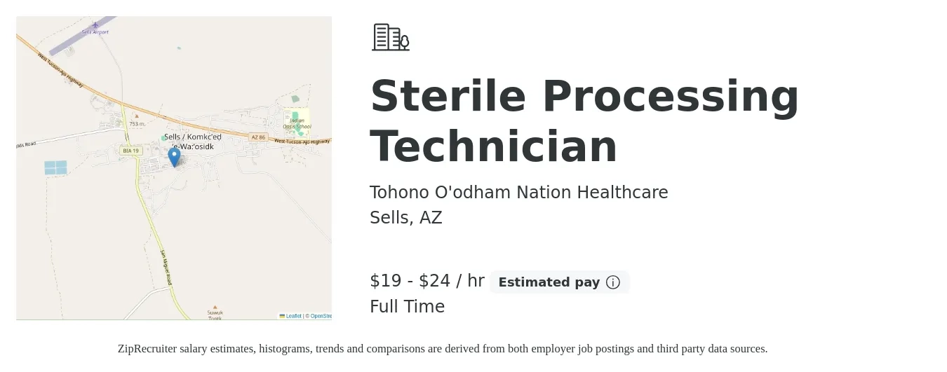 Tohono O'odham Nation Healthcare job posting for a Sterile Processing Technician in Sells, AZ with a salary of $21 to $26 Hourly with a map of Sells location.