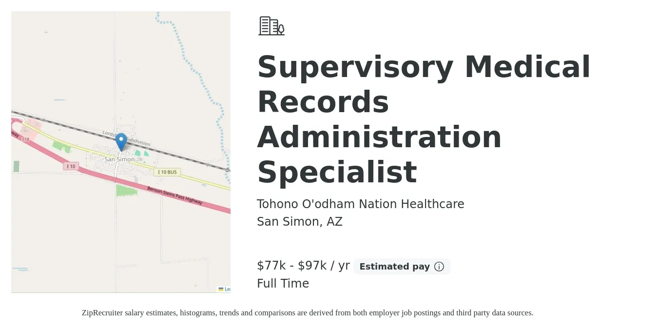 Tohono O'odham Nation Healthcare job posting for a Supervisory Medical Records Administration Specialist in San Simon, AZ with a salary of $77,939 to $97,336 Yearly with a map of San Simon location.