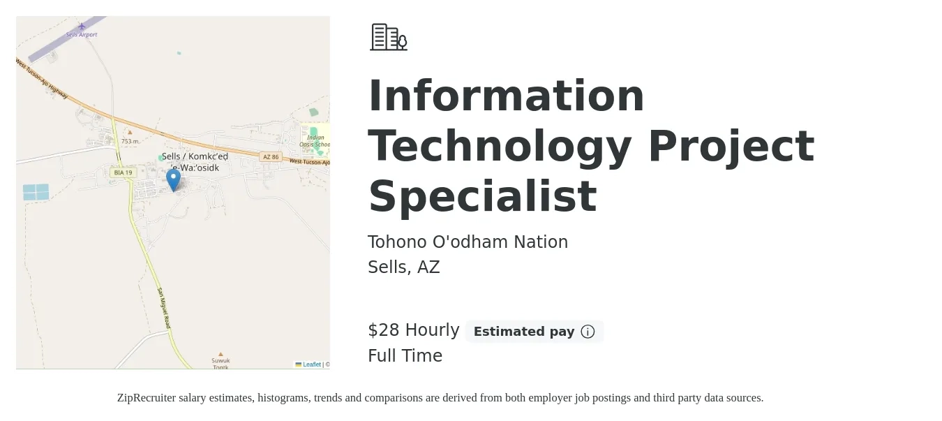 Tohono O'odham Nation job posting for a Information Technology Project Specialist in Sells, AZ with a salary of $60,886 Yearly with a map of Sells location.