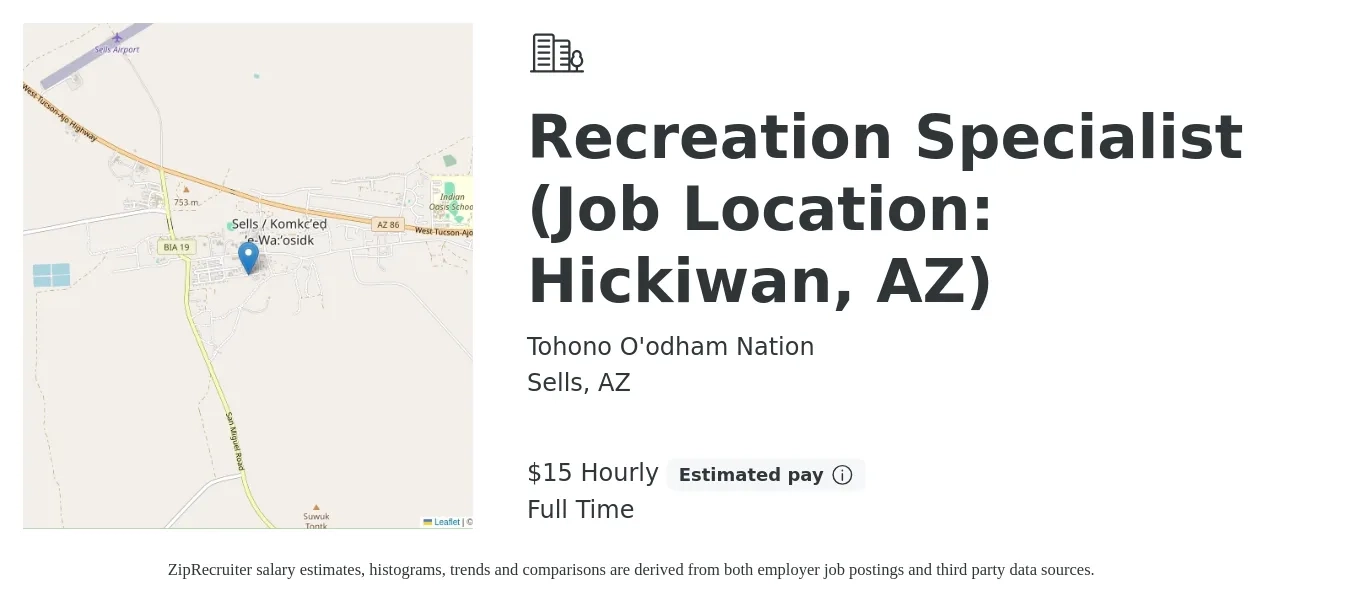 Tohono O'odham Nation job posting for a Recreation Specialist (Job Location: Hickiwan, AZ) in Sells, AZ with a salary of $17 Hourly with a map of Sells location.
