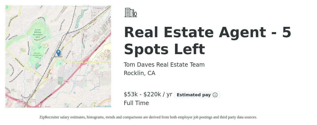 Tom Daves Real Estate Team job posting for a Real Estate Agent - 5 Spots Left in Rocklin, CA with a salary of $53,882 to $220,348 Yearly with a map of Rocklin location.