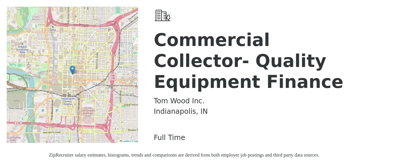 Tom Wood Inc. job posting for a Commercial Collector- Quality Equipment Finance in Indianapolis, IN with a salary of $18 to $25 Hourly with a map of Indianapolis location.