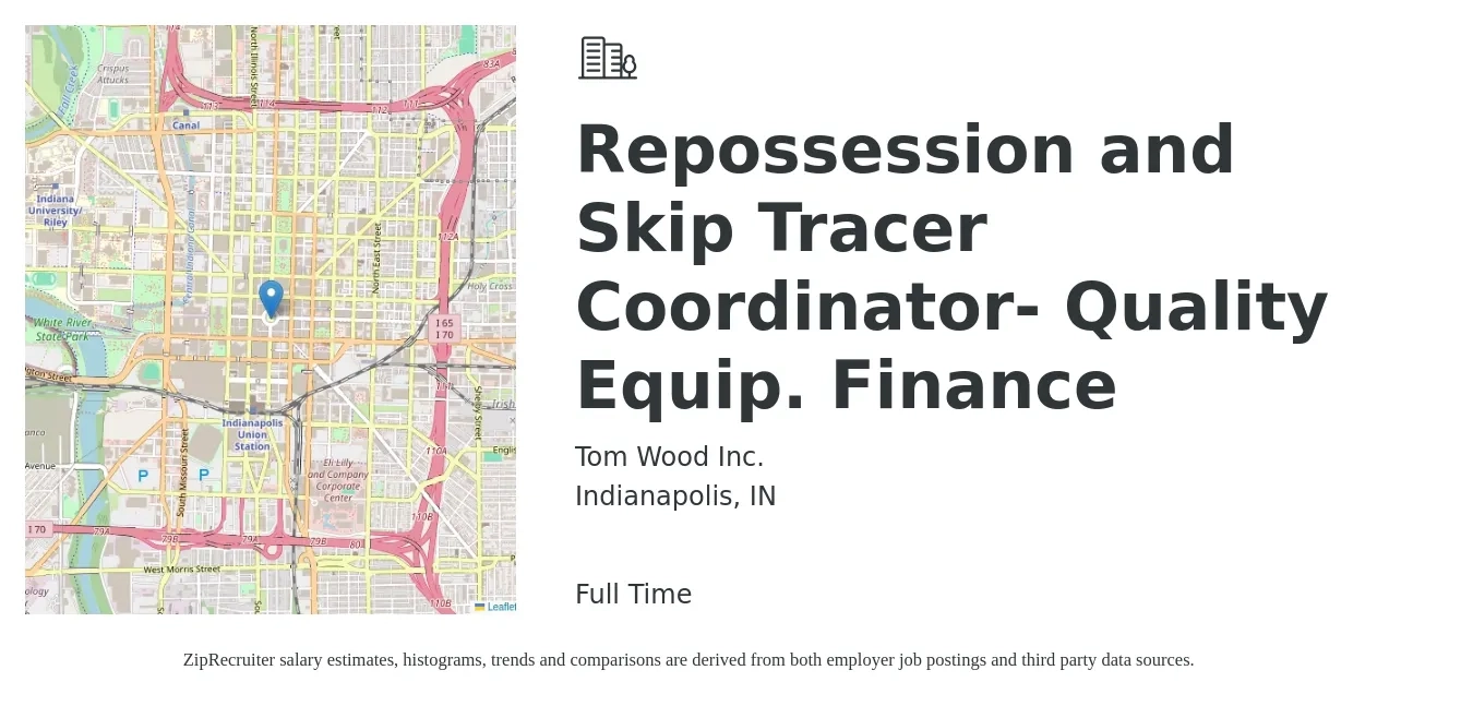 Tom Wood Inc. job posting for a Repossession and Skip Tracer Coordinator- Quality Equip. Finance in Indianapolis, IN with a salary of $16 to $23 Hourly with a map of Indianapolis location.