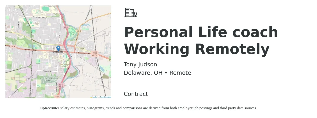 Tony Judson job posting for a Personal Life coach Working Remotely in Delaware, OH with a salary of $13 to $16 Hourly with a map of Delaware location.