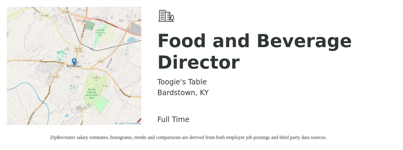 Toogie's Table job posting for a Food and Beverage Director in Bardstown, KY with a salary of $63,300 to $101,100 Yearly with a map of Bardstown location.