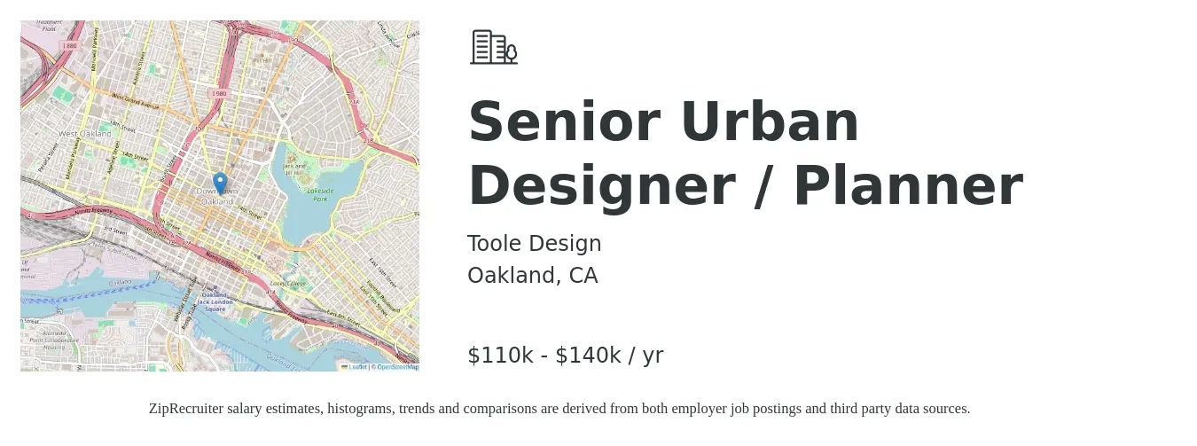 Toole Design job posting for a Senior Urban Designer / Planner in Oakland, CA with a salary of $110,000 to $140,000 Yearly with a map of Oakland location.