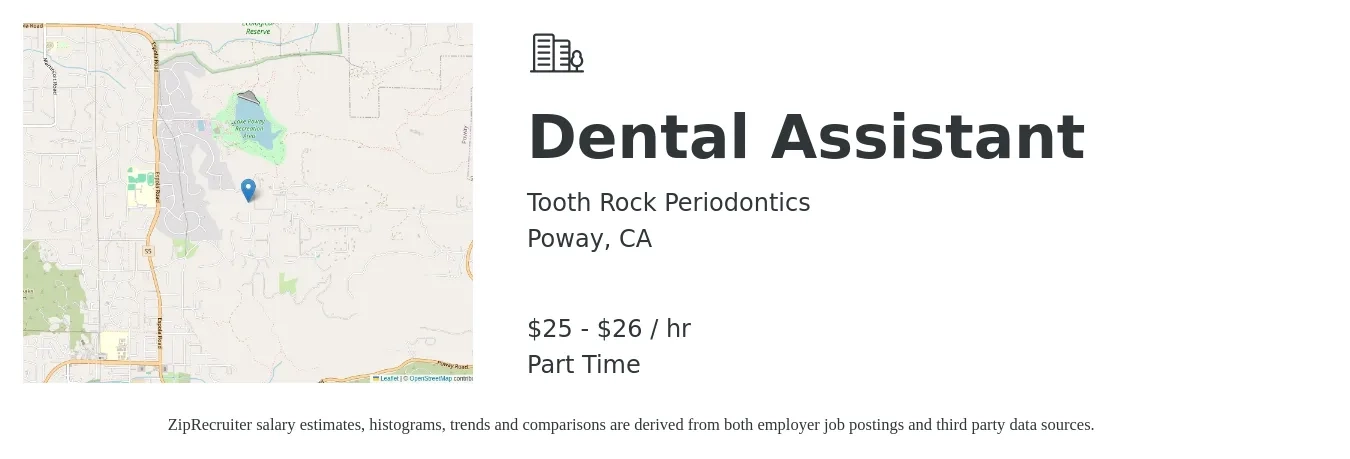 Tooth Rock Periodontics job posting for a Dental Assistant in Poway, CA with a salary of $26 to $28 Hourly with a map of Poway location.