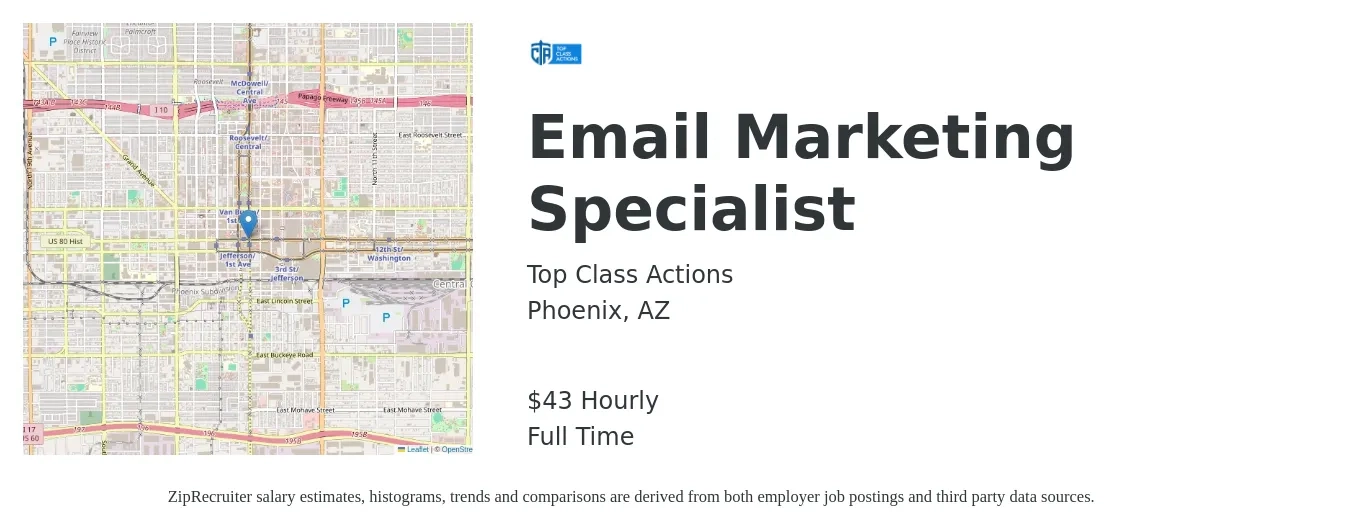 Top Class Actions job posting for a Email Marketing Specialist in Phoenix, AZ with a salary of $45 Hourly with a map of Phoenix location.