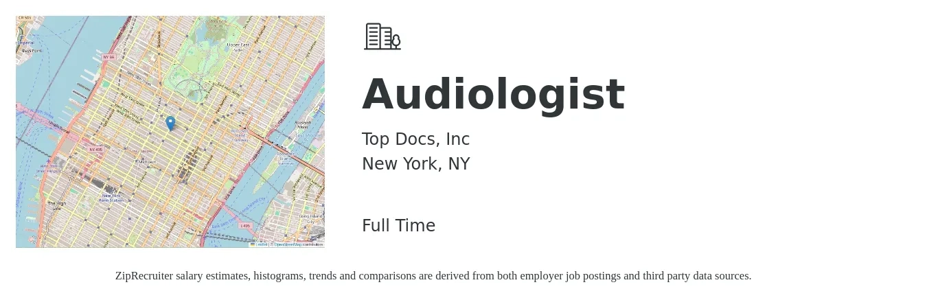 Top Docs, Inc job posting for a Audiologist in New York, NY with a salary of $77,200 to $107,900 Yearly with a map of New York location.