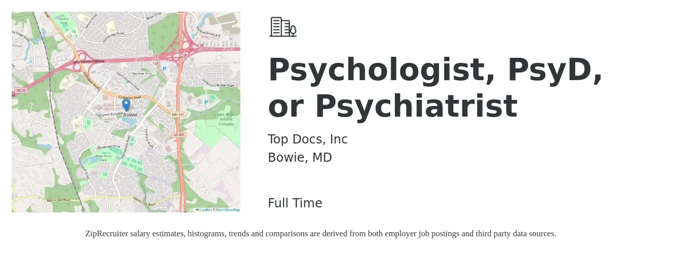 Top Docs, Inc job posting for a Psychologist, PsyD, or Psychiatrist in Bowie, MD with a salary of $85,300 to $217,400 Yearly with a map of Bowie location.