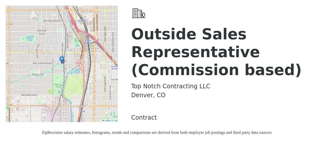 Top Notch Contracting LLC job posting for a Outside Sales Representative (Commission based) in Denver, CO with a salary of $54,000 to $92,600 Yearly with a map of Denver location.